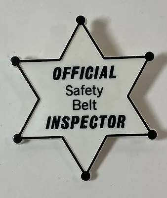 Vintage Official Safety Belt Inspector 6 Point Badge Pin Button 1980’s  Plastic • $9.97