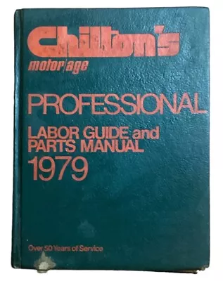 Chilton’s Motor/age Professional Labor Guide And Parts Manual HB Book 1979 • $11