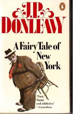 A Fairy Tale Of New York-J. P. Donleavy • £3.45