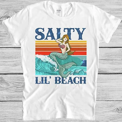 Salty Lil' Beach Mermaid Funny Music Movie Cult Gamer Gift Tee T Shirt 4030 • £6.35