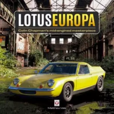 £34.50 • Buy Lotus Europa: Colin Chapman’s Mid-engined Masterpiece Type 47 / Type 62