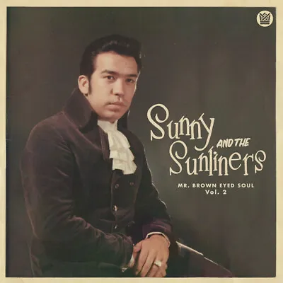 Sunny & The Sunliner - Mr. Brown Eyed Soul Vol. 2 [New Vinyl LP] • $24.48