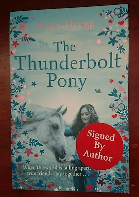 SIGNED Stacy Gregg The Thunderbolt Pony Horse Story Horses Pony Teen Fiction NEW • £6.99