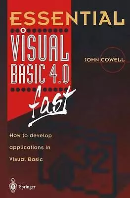 Essential Visual Basic 4.0 Fast: How To Develop Applications In Visual Basic By  • $123.74