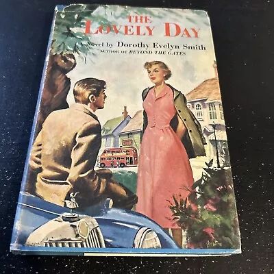 1957 Antique Novel  The Lovely Day  By Dorothy Evelyn Smith. HC With DJ • $12