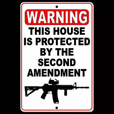 House Protected By The Second Amendment Sign METAL Nra Warning Security SSG023 • $12.08