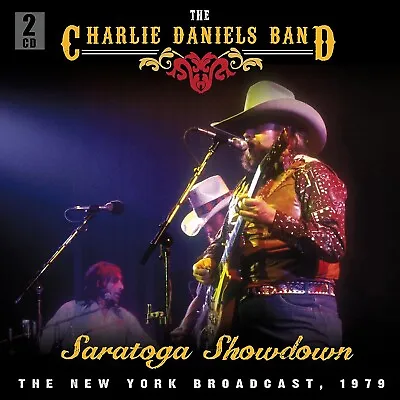 The Charlie Daniels Band - Saratoga Showdown (Live)  2CD  NEW/SEALED  SPEEDYPOST • £7.96