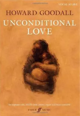 Unconditional Love (Vocal Score Soprano Solo SATB And Piano) • £6.52