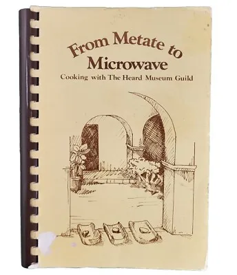 From Metate To Microwave Cooking With The Heard Museum 1985 Native American USED • $4.95