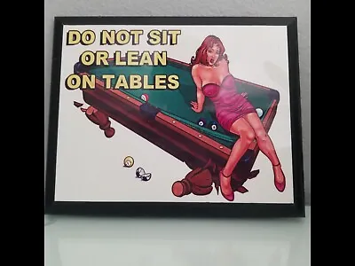 Pool Table Don't Sit Or Lean On Pool Table Pinup Girl Sign Bar Man Cave 8 X10  • $20