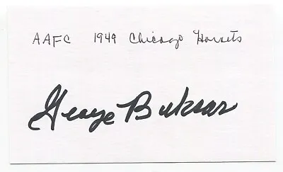 George Buksar Signed 3x5 Index Card Autograph NFL AAFC Football Chicago Hornets • $25