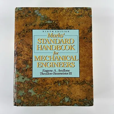 Mark's Standard Handbook For Mechanical Engineers Ninth Edition Eugene Avallone • $13.95