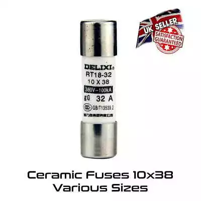 10x38 Ceramic Fast Blow 500v  Fuse 1 2 3 4 5 6 8 10 16 20 25 32 Amp *UK Stock* • £3.65