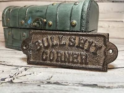 Cast Iron BULLSHIT CORNER Door Plaque Garden Sign Ranch Wall Decor Man Cave Bar • $10.95