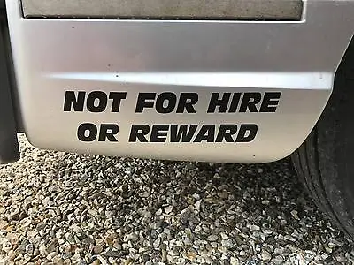 Not For Hire Or Reward Sticker Decal  X2 Sticker Lorry Black • £3.65