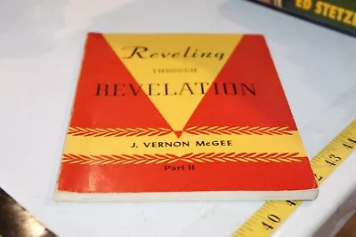 Reveling Through Revelation Part 2 J. Vernon McGee Pb • $16