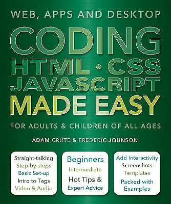 £3.34 • Buy (Good)-Coding HTML CSS JavaScript Made Easy: Web, Apps And Desktop (Paperback)-J