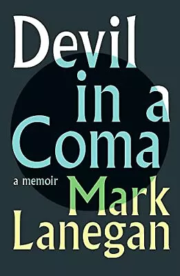 Devil In A Coma By Mark Lanegan Book The Fast Free Shipping • $12.97