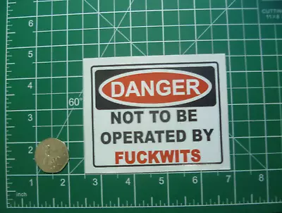 Funny Tool Sticker Warning Danger Not To Be Operated By Drill Machinery Novelty • £1.59