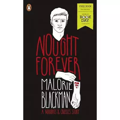 Malorie Blackman Nought Forever - A Noughts And Crosses Story World Book Day • £3.49