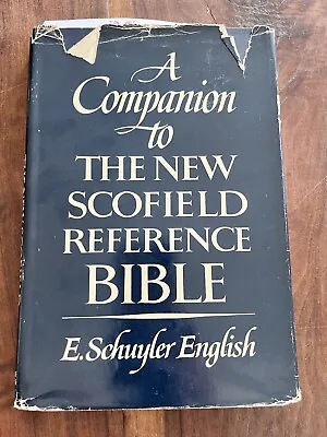 A Companion To The New Scofield Reference Bible / E Schuyler English/ 1972 HC DJ • $13.42