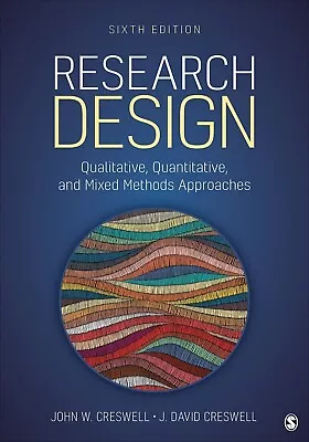 Research Design: Qualitative Quantitative And Mixed Methods Approaches Sixth E • $21