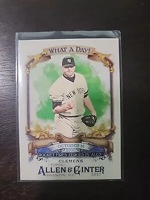 2017 Topps Allen & Ginter What A Day Card Wad-89 Roger Clemens  • $1.85