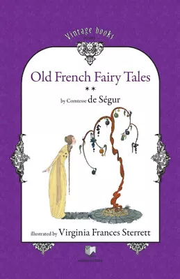 Old French Fairy Tales (Vol. 2) By Sophie Rostopchine Comtesse De Segur • $29.78