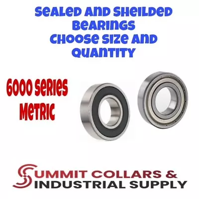 6000 Series Radial Bearings SEALED TYPE 2RS & SHEILDED TYPE ZZ Choose Size & Qty • $128.52