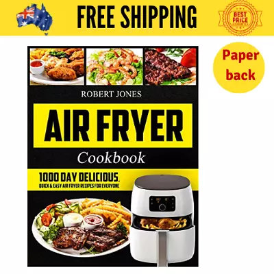 Air Fryer Cookbook 1000 Day Recipes By Robert Jones | PAPERBACK  • $10.90