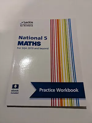 National 5 Maths: Practice Workbook SQA Leckie Nat 5 • £5