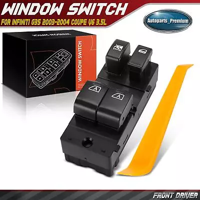 1xFront Left Driver Power Window Switch For INFINITI G35 2003-2004 Coupe V6 3.5L • $22.99