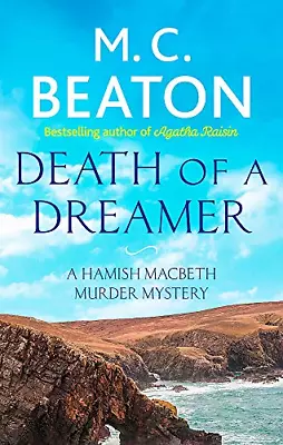 Death Of A Dreamer (Hamish Macbeth) • £4.25