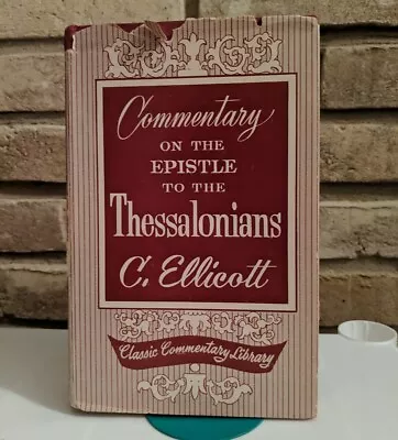 Commentary On The Epistle To The Thessalonians C. Ellicott Classic Commentary  • $22.99