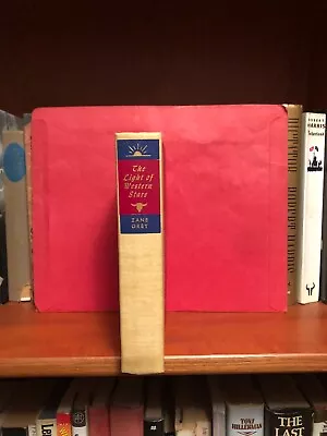 The Light Of The Western Stars By Zane Grey.  A Woman's Perspective Of The West. • $4.75