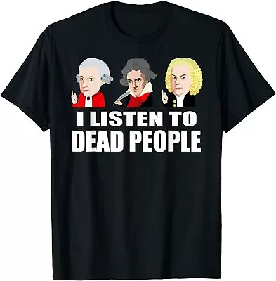 NEW LIMITED Dead People Classical Music Mozart Beethoven Bach Tee T-Shirt • $18.99