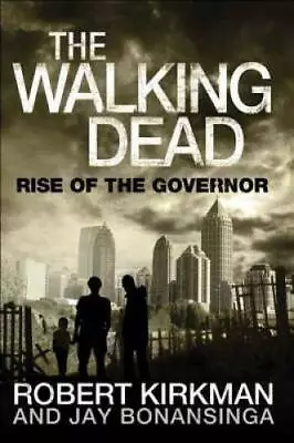 The Walking Dead: Rise Of The Governor - Hardcover By Kirkman Robert - GOOD • $4.20