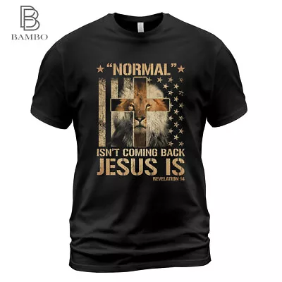 Normal Isn't Coming T Shirt Back Jesus Is Christian Shirt Gift Jesus Shirt • $20.86