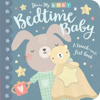 Bedtime Baby (You're My Baby) By Tiger Tales Good Book • $3.74