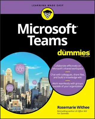 Microsoft Teams For Dummies By Withee Rosemarie • $5.39