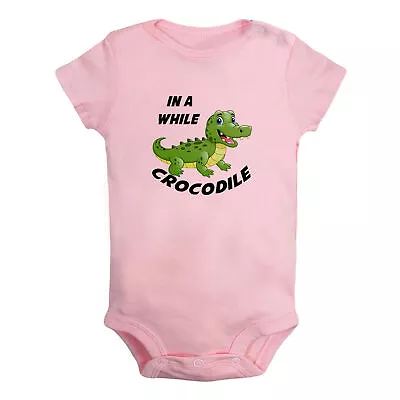 See You Later Alligator In A While Crocodile Funny Romper Newborn Baby Bodysuit • $17.58