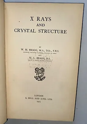 1915  X-Rays And Crystal Structure - First Edition By Wm. & L. Bragg Nobel Prize • $450