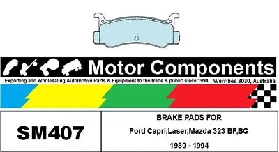 BRAKE PADS SM407 TO SUIT Ford CapriLaserMazda 323 BFBG 1989 - 1994 • $48.55
