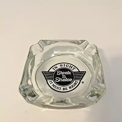 Steak 'n Shake In Sight It Must Be Right Glass Ashtray - 3.5  X 3.5  • $19.99
