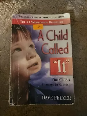 A Child Called It : One Child's Courage To Survive By Dave Pelzer (1995... • $3.99