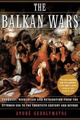 The Balkan Wars - Paperback By Gerolymatos Andre - GOOD • $9.37