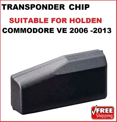 TRANSPONDER CHIP Suitable For  HOLDEN COMMODORE VE CAR KEY Flip  2006 To 2013  • $14.95