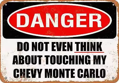 Metal Sign - Do Not Touch My CHEVY MONTE CARLO -- Vintage Look • $25.46