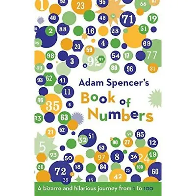 $29.25 • Buy Adam Spencer's Book Of Numbers: A Bizarre And Hilarious - Paperback NEW Spencer,