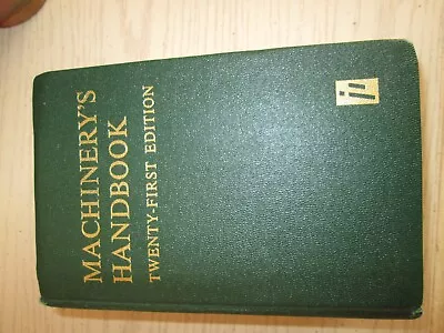 Machinery's Handbook Twenty-First Edition By Erik Oberg - 2nd Printing 1980 HC • $22